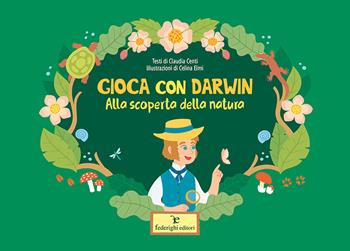Gioca con Darwin. Alla scoperta della natura. Ediz. a colori - Claudia Centi - Libro Federighi 2020, Novelle della cipolla. Junior | Libraccio.it