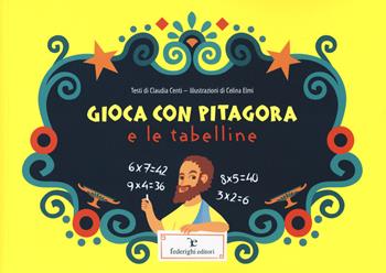 Gioca con Pitagora e le tabelline - Claudia Centi - Libro Federighi 2020, Novelle della cipolla. Junior | Libraccio.it