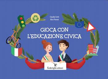 Gioca con l'educazione civica - Claudia Centi - Libro Federighi 2021, Novelle della cipolla. Junior | Libraccio.it