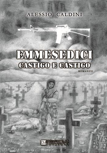 Emmesedici castigo e castigo - Alessio Caldini - Libro David and Matthaus 2014 | Libraccio.it