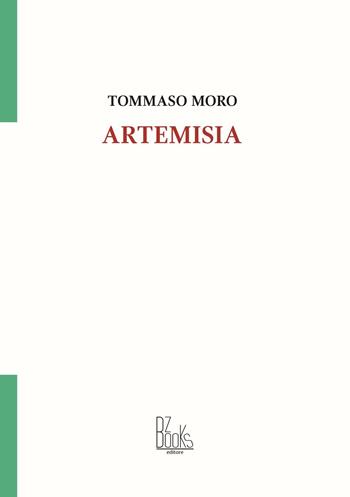 Artemisia - Tommaso Moro - Libro BZbooks Editore 2016, I cammei | Libraccio.it