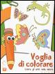 Voglia di colorare. Colora gli amici della natura - Valentina Russo - Libro 2M 2015 | Libraccio.it