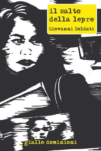 Il salto della lepre - Giovanni Soldati - Libro Dominioni 2016 | Libraccio.it