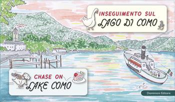 Inseguimento sul Lago di Como-Chase on Lake Como. Ediz. bilingue - Corinna Dominioni - Libro Dominioni 2020 | Libraccio.it