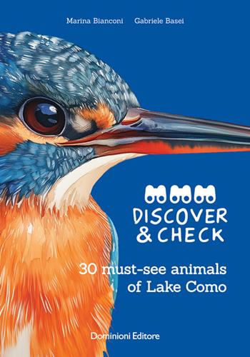 Discover & check. 30 must-see animals of Lake Como - Marina Bianconi, Gabriele Basei - Libro Dominioni 2025 | Libraccio.it