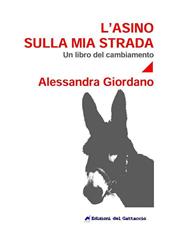 L' asino sulla mia strada. Un libro del cambiamento