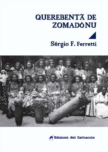 Querebentã de Zomadônu - Sérgio Ferretti - Libro Edizioni del Gattaccio 2018, Oxumarê | Libraccio.it