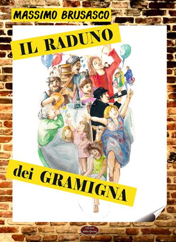 Il raduno dei Gramigna - Massimo Brusasco - Libro Edizioni della Goccia 2018 | Libraccio.it