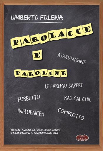 Parolacce e paroline - Umberto Folena - Libro Edizioni della Goccia 2019, Giallo grano | Libraccio.it