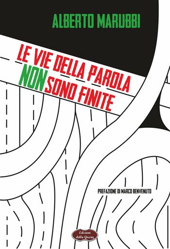 Le vie della parola non sono finite - Alberto Marubbi - Libro Edizioni della Goccia 2020, Blu oltremare | Libraccio.it