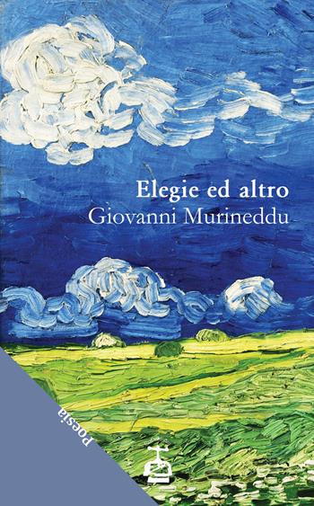Elegie ed altro - Giovanni Murineddu - Libro Chi Più Ne Art Edizioni 2018 | Libraccio.it