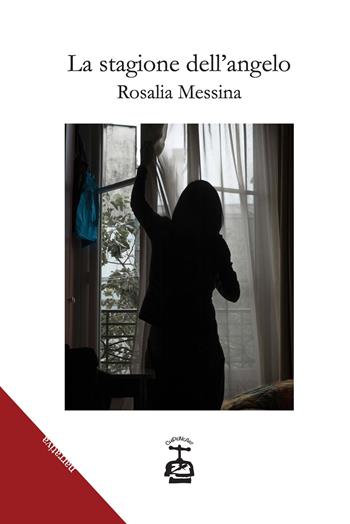 La stagione dell'angelo - Rosalia Messina - Libro Chi Più Ne Art Edizioni 2020 | Libraccio.it
