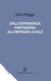 Dall'esperienza partigiana all'impegno civile