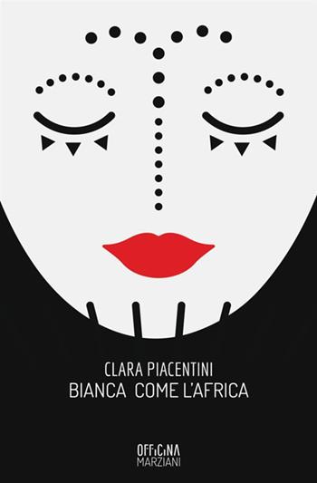 Bianca come l'Africa - Clara Piacentini - Libro Antonio Tombolini Editore 2017 | Libraccio.it