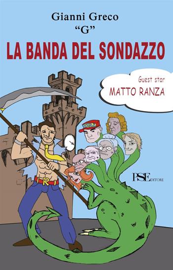 La banda del sondazzo - Gianni Greco - Libro Porto Seguro 2014 | Libraccio.it