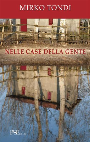 Nelle case della gente - Mirko Tondi - Libro Porto Seguro 2015 | Libraccio.it