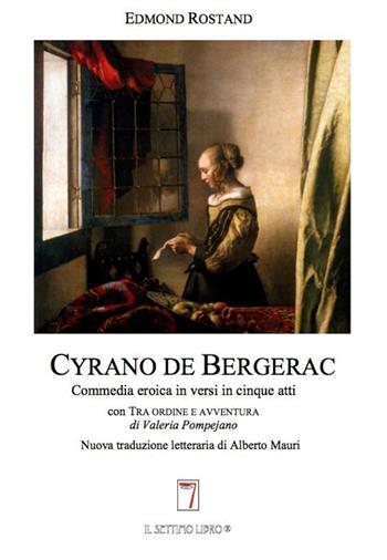 Cyrano de Bergerac. Nuova traduzione letteraria - Edmond Rostand - Libro Il Settimo Libro 2015, Minima immortalia | Libraccio.it