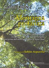 La montagna profanata. L'aura persa del più antico cimitero d'Italia inaugurato nel 1792 a Vico del Gargano, 9 anni prima dell'editto napoleonico di Saint Cloud