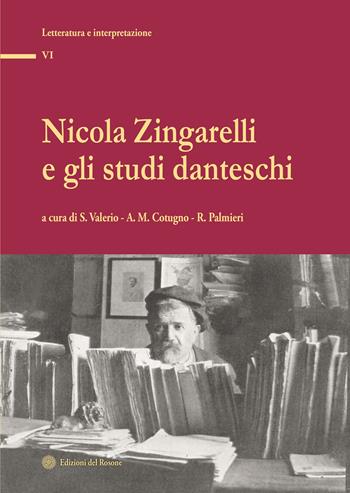 Zingarelli e gli studi danteschi  - Libro Edizioni del Rosone 2017, Letteratura e interpretazione | Libraccio.it