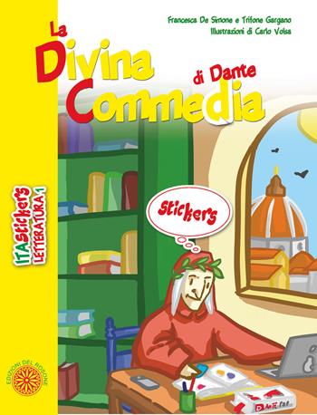 La Divina Commedia di Dante. Ediz. a colori. Con Adesivi - Francesca De Simone, Trifone Gargano - Libro Edizioni del Rosone 2017, ITAstickersLetteratura | Libraccio.it