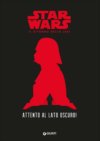 Attento al lato oscuro! Star Wars. Il ritorno dello Jedi - Tom Angleberger - Libro Lucas Libri 2016, Narrativa d'autore | Libraccio.it