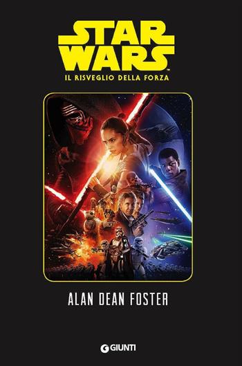 Il risveglio della forza. Star Wars - Alan Dean Foster - Libro Lucas Libri 2016, Narrativa d'autore | Libraccio.it