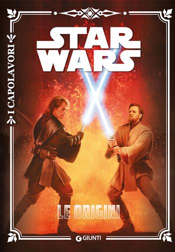 Star Wars. Le origini. I capolavori  - Libro Lucas Libri 2018, I capolavori | Libraccio.it