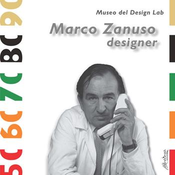 Marco Zanuso designer. Ediz. illustrata  - Libro Altralinea Intersezioni 2017 | Libraccio.it