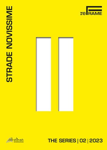 Strade nuovissime. The series. Vol. 2  - Libro Altralinea Intersezioni 2023, Reframe | Libraccio.it