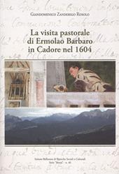 La visita pastorale di Ermolao Barbaro in Cadore nel 1604