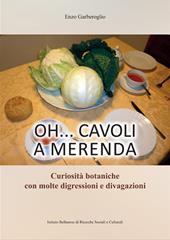 Oh... cavoli a merenda. Curiosità botaniche con molte digressioni e divagazioni