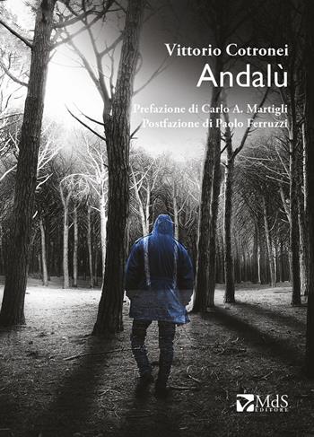 Andalù - Vittorio Cotronei - Libro MdS Editore 2015, ...Storie | Libraccio.it