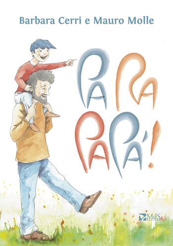 Pa ra papà! - Barbara Cerri - Libro MdS Editore 2017 | Libraccio.it