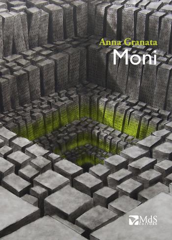 Moni - Anna Granata - Libro MdS Editore 2017, ...Storie | Libraccio.it