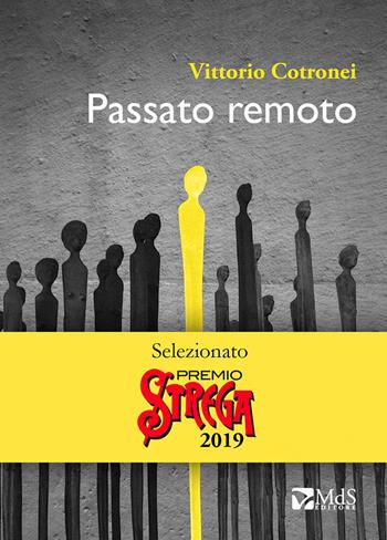 Passato remoto - Vittorio Cotronei - Libro MdS Editore 2018, ...Storie | Libraccio.it