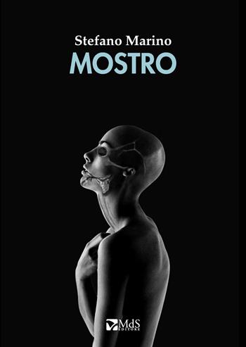 Mostro - Stefano Marino - Libro MdS Editore 2018, Lumina | Libraccio.it