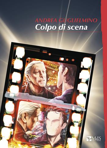 Colpo di scena - Andrea Guglielmino - Libro MdS Editore 2018, Sfridi | Libraccio.it