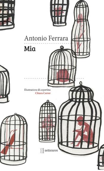 Mia - Antonio Ferrara - Libro Settenove 2015 | Libraccio.it