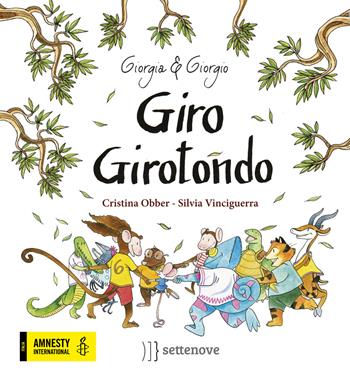 Giro girotondo. Ediz. a colori - Cristina Obber - Libro Settenove 2019, Giorgia e Giorgio | Libraccio.it