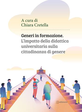 Generi in formazione. L'impatto della didattica universitaria sulla cittadinanza di genere  - Libro Settenove 2022, Educazione al genere | Libraccio.it