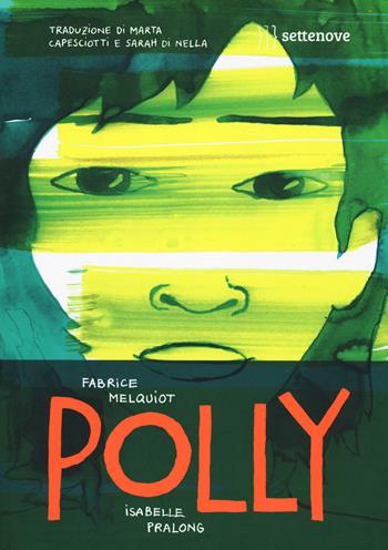 Polly - Fabrice Melquiot, Isabelle Pralong - Libro Settenove 2023 | Libraccio.it