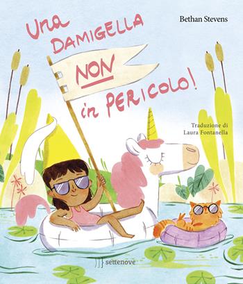 Una damigella non in pericolo - Bethan Stevens - Libro Settenove 2023, Albi illustrati | Libraccio.it