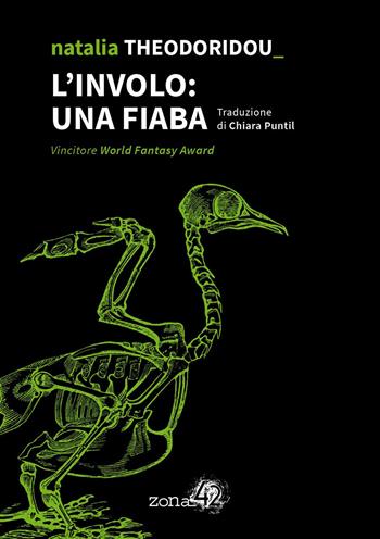 L' involo. Una fiaba - Natalia Theodoridou - Libro Zona 42 2020 | Libraccio.it