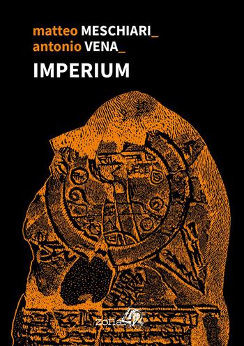 Imperium - Matteo Meschiari, Antonio Vena - Libro Zona 42 2020 | Libraccio.it