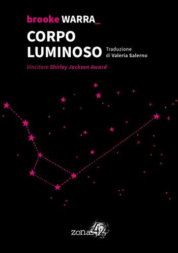 Corpo luminoso - Brooke Warra - Libro Zona 42 2021, 42Nodi | Libraccio.it