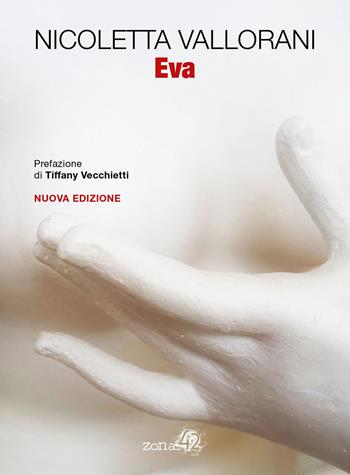 Eva - Nicoletta Vallorani - Libro Zona 42 2021 | Libraccio.it