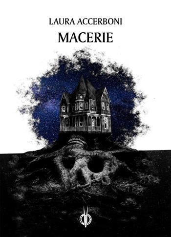 Macerie - Laura Accerboni - Libro Kipple Officina Libraria 2020, Versi guasti | Libraccio.it