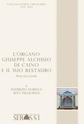 L' organo Giuseppe Alchisio di Caino e il suo restauro