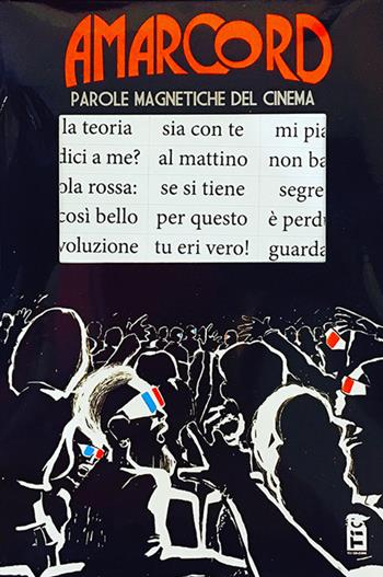 Amarcord. Parole magnetiche del cinema  - Libro Tic 2016, Scripta magnet | Libraccio.it