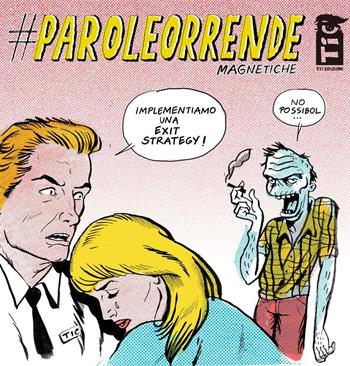 Paroleorrende. Magnetiche  - Libro Tic 2016, Scripta magnet | Libraccio.it